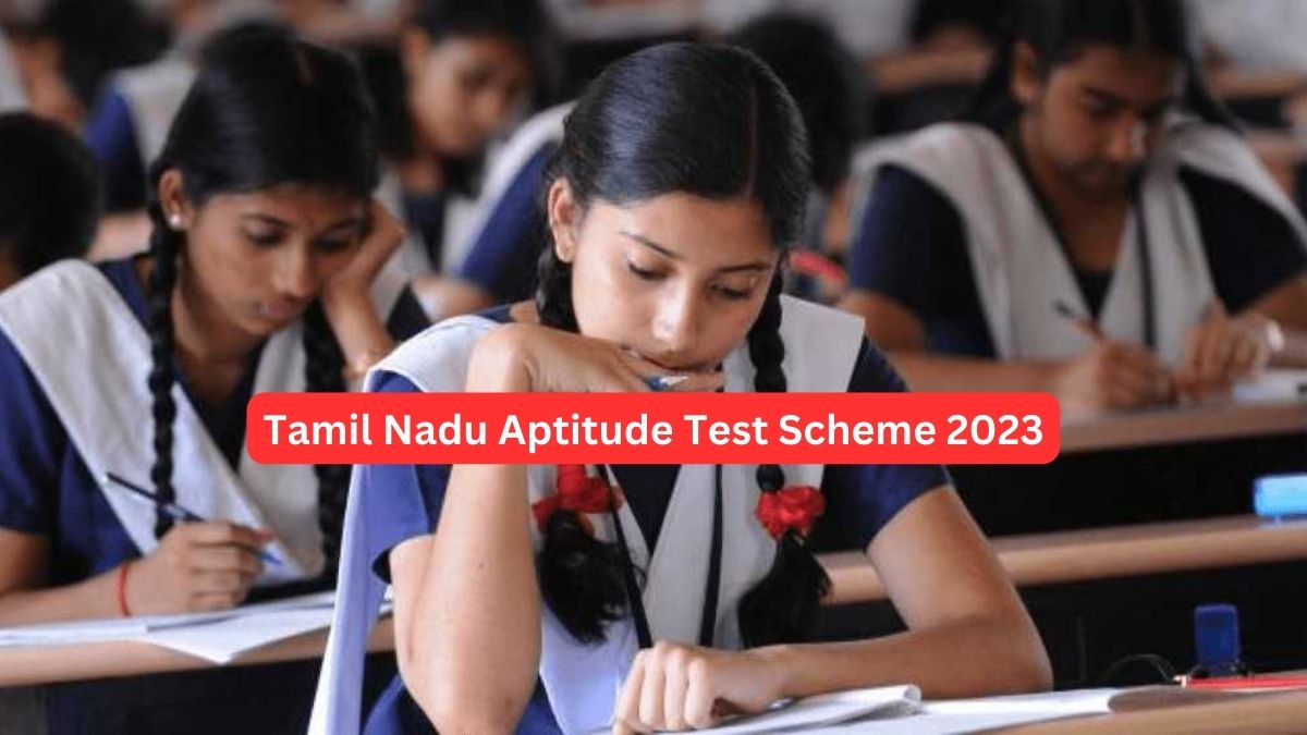tamil-nadu-cm-s-aptitude-test-scheme-2023-registrations-from-august-7-check-details-here